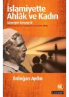 İslamiyette Ahlak ve Kadın / İslamiyet Gerçeği III