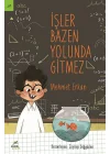 İşler Bazen Yolunda Gitmez