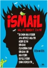 İsmail Hal Ve Gidişat- Zayıf