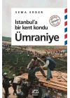 İstanbula Bir Kent Kondu: Ümraniye