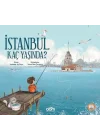 İstanbul Kaç Yaşında?