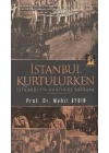 İstanbul Kurtulurken  İstanbulun Kurtuluş Bayramı