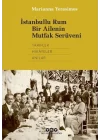 İstanbullu Rum Bir Ailenin Mutfak Serüveni