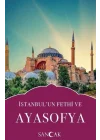 İstanbulun Fethi ve Ayasofya