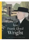 İşte Frank Lloyd Wright