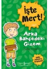 İşte Mert! – Arka Bahçedeki Gizem - Şüphe Duymak ve Sorgulamak