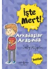 İşte Mert! - Arkadaşlar Arasında - Dostluk