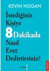 İstediğiniz Kişiye 8 Dakikada Nasıl Evet Dedirtirsiniz?