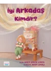 İyi Arkadaş Kimdir?
