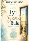 İyi Beni Bulur Kendine İnan, Hayata Güven, İyilik Seni Bulur.