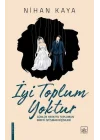 İyi Toplum Yoktur