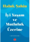 İyi Yaşam ve Mutluluk Üzerine - Denemeler