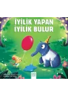 İyilik Yapan İyilik Bulur