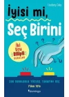İyisi mi, Seç Birini