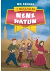 İz Bırakanlar - Nene Hatun
