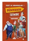 İzzet Ve Arkadaşları Dünyanın İzinde Yazarı