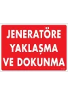 Mey İthalat® Jeneratöre Yaklaşma Uyarı Levhası 25x35 KOD:1131