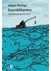 Kaçırdıklarımız  Yaşanmamış Hayata Övgü