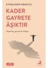 Kader Gayrete Aşıktır
