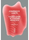 Kader, Şans ve Evrimin Geleceği