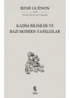 Kadim Bilimler ve Bazı Modern Yanılgılar