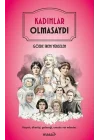 Kadınlar Olmasaydı