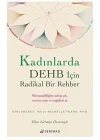 Kadınlarda DEHB İçin Radikal Bir Rehber