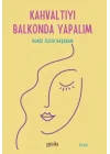 Kahvaltıyı Balkonda Yapalım