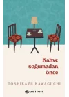 Kahve Soğumadan Önce