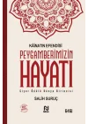 Kainatın Efendisi Peygamberimizin Hayatı (Tek Cilt)
