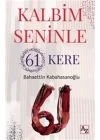 Kalbim Seninle 61 Kere