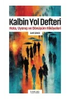 Kalbin Yol Defteri - Hata, Uyanış ve Dönüşüm Hikayeleri