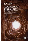 Kalbin Yolculuğu İçin Harita