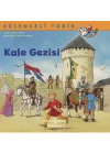 Kale Gezisi - Eğlenceli Tarih