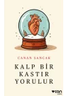 Kalp Bir Kastır Yorulur