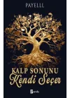 Kalp Sonunu Kendi Seçer
