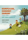 Kampçılar, Hareket Zamanı