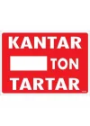 Mey İthalat® Kantar Ton Tartar Uyarı Levhası 25x35 KOD:1618