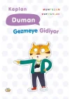 Kaplan Duman Gezmeye Gidiyor