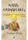 Kara Osman Beg - Anadoluya Doğan Güneş