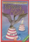 Karabatak-Akbatak - Sevecen Öyküler