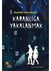 Karanlığa Yakalanmak