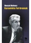 Karanlıkta Yol Aramak