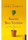 Kararı Ben Veririm - İlişkisini Yöneten Hayatını Yönetir