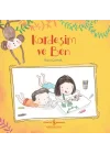 Kardeşim ve Ben