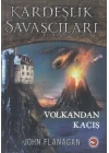 Kardeşlik Savaşçıları 7 - Volkandan Kaçış