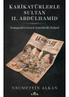Karikatürlerle Sultan II.Abdülhamid - Propaganda Ve Gerçek Arasında Bir Padişah
