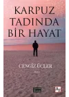 Karpuz Tadında Bir Hayat
