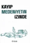 Kayıp Medeniyetin İzinde