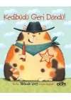 Kedibüdü Geri Döndü!